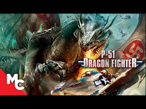 P-51 Dragon Fighter | Full Movie | Action Fantasy Adventure