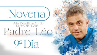 Novena na Comunidade Bethânia pela Beatificação do  Padre Léo | 9° dia
