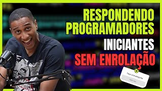 O que TODO iniciante em programação quer saber (mas tem vergonha de perguntar)