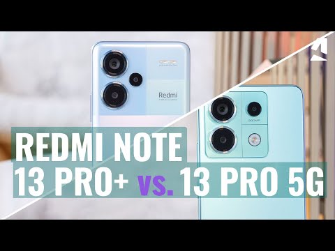 Xiaomi Redmi Note 13 Pro+ vs. Note 13 Pro: Which one to get?