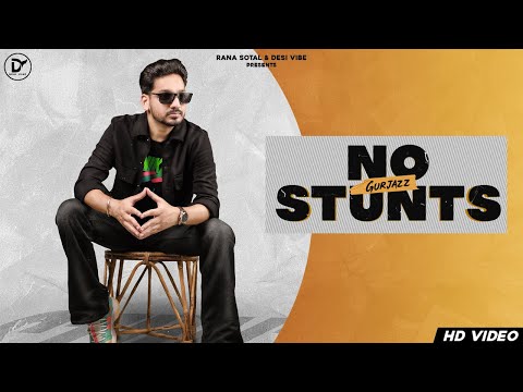 No Stunts (Official Video) : GURJAZZ | Rana Sotal | Shrutie | Syco Style | Latest Punjabi Songs 2021
