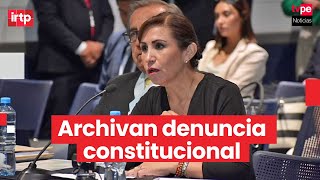 Congreso: SAC archiva denuncia constitucional contra Patricia Benavides