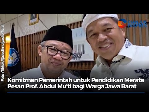 Komitmen Pemerintah untuk Pendidikan Merata Pesan Prof. Abdul Mu’ti bagi Warga Jawa Barat