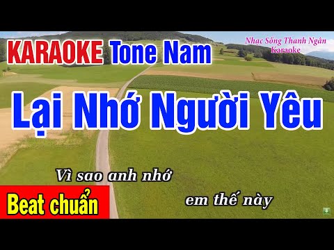 Lại Nhớ Người Yêu Karaoke Tone Nam –  Beat Phối Chuẩn Nhất |  Nhạc Sống ThanhNgân