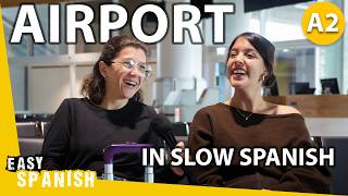 10 Minute Conversation at an Airport (in Slow Spanish)