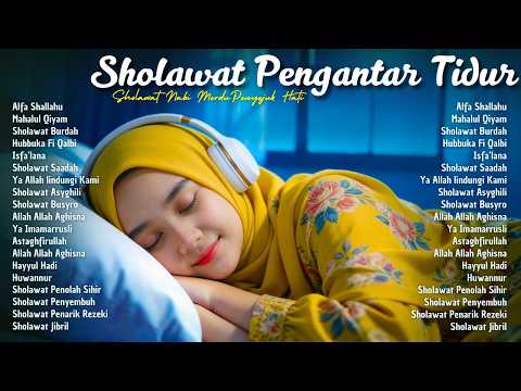 SHOLAWAT PENGANTAR TIDUR TERBARU 2026 | SHOLAWAT PENGANTAR TIDUR PALING DAHSYAT 2026