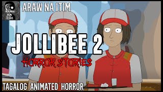 JOLLIBEE HORROR STORIES 2 | TAGALOG ANIMATED HORROR STORY