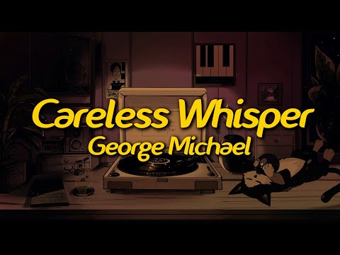 George Michael - Careless Whisper (Lyrics)