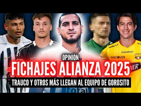 LOS FICHAJES DE ALIANZA 2025🏆¿HAN CONTRATADO UN PAQUETE?💥TRAUCO CAMBIA DE VEREDA