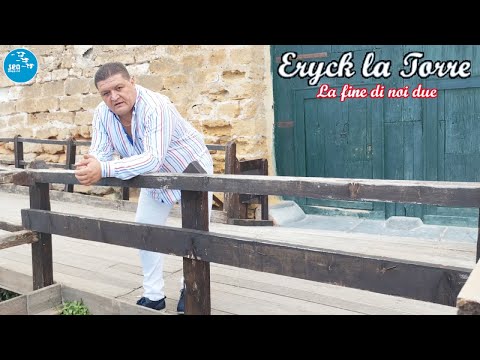 Eryck La Torre - La fine di noi due ( Ufficiale 2024 )