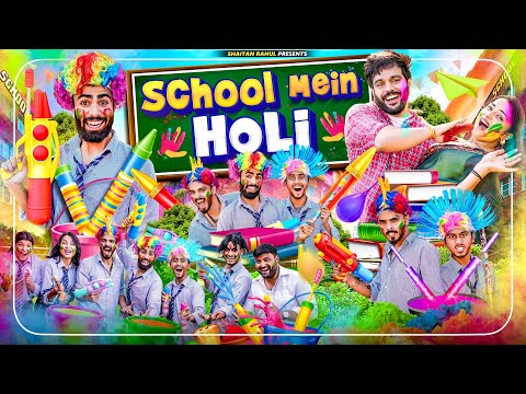 SCHOOL MAIN HOLI || SHAITAN RAHUL || TEJASVI BACHANI || LOKESH BHARDWAJ