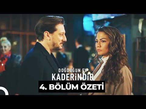 Doğduğun Ev Kaderindir 4. Bölüm Özeti