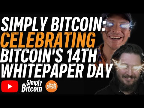 simply-bitcoin-celebrating-bitcoin-s-14th-whitepaper-day