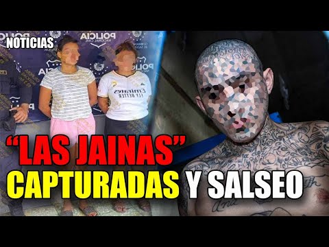 🔴 NO PARA EL Salseo en El Salvador | "LAS JAINAS" capturadas por la PNC