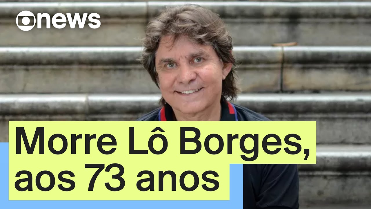 Morre Lô borges aos 73 anos