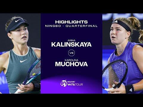 Anna Kalinskaya vs. Karolina Muchova | 2024 Ningbo Quarterfinal | WTA Match Highlights