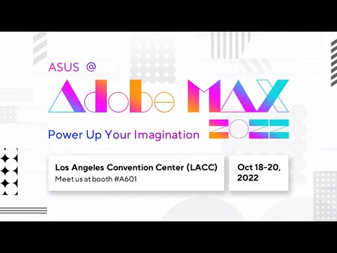 ASUS X Adobe MAX 2022 | Dive into Creative Journey with ASUS
