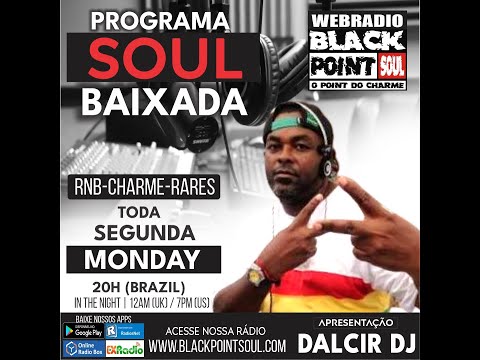 Soul Baixada com Dalcir DJ, programa na rádio Blackpointsoul em 16 de janeiro de 2023