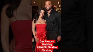 Dak Prescott Wedding CANCELLED After Shocking #celebritynews #news #breakingnews #fyp