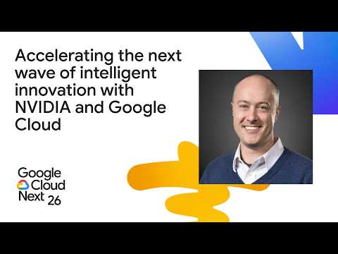 Thumbnail for Accelerating the next wave of intelligent innovation with NVIDIA and Google Cloud