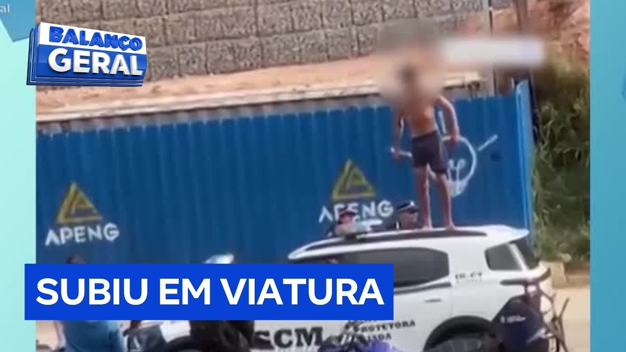 Homem em surto psicótico sobe em viatura da GCM na zona leste de São Paulo