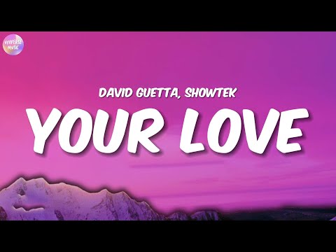 David Guetta & Showtek - Your Love (Lyrics)