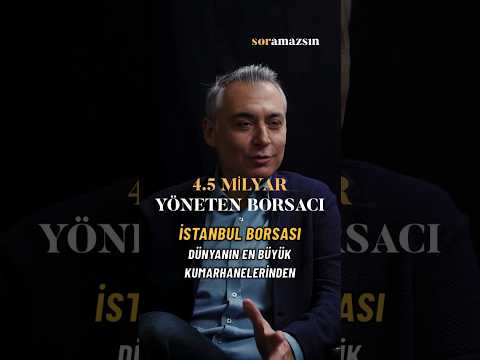 Soramazsın: Borsacı | 4.5 Milyarlık Fon Yöneticisi