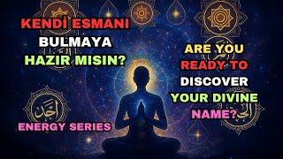 Kendi Esmalarını Zikredenlerin Hayatı Değişti ! Sen de Kendi Esmanı Bulmaya Hazır mısın?