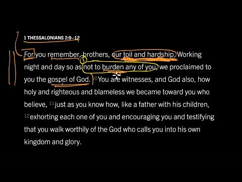 Paul Used His Life to Lift Burdens: 1 Thessalonians 2:9–12, Part 1