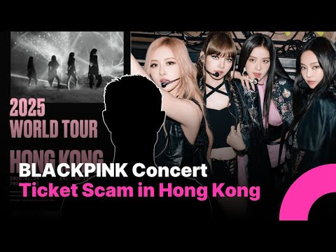 Hongkong Fan Loses Nearly 1 Million Won in BLACKPINK Ticket Scam,  Police Investigate