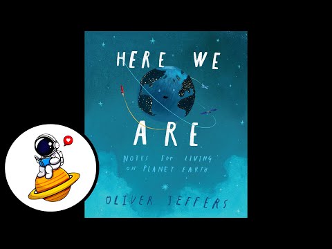 Here We Are: Notes for Living on Planet Earth (Read Aloud) - YouTube