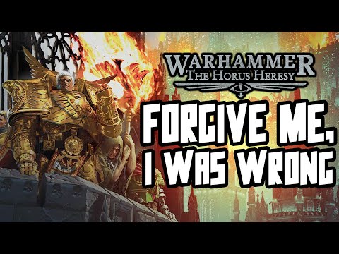 I was WRONG about the Horus Heresy...forgive me