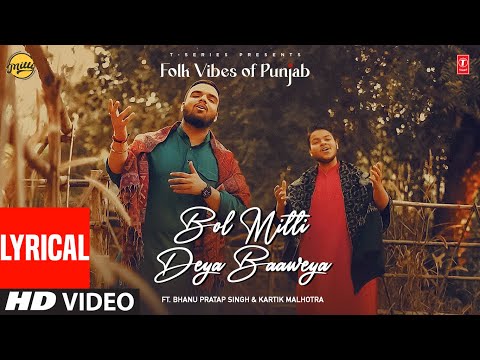 Bol Mitti Deya Baaweya (Full Video) With Lyrics | Folk Vibes of Punjab | Latest Punjabi Songs 2023