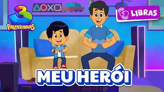 Meu Herói em Libras - 3 Palavrinhas Volume 11 [OFICIAL]