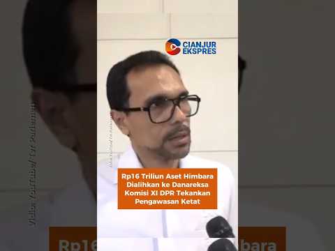 Rp16 Triliun Aset Himbara Dialihkan ke Danareksa, Komisi XI DPR Tekankan Pengawasan Ketat #dprri