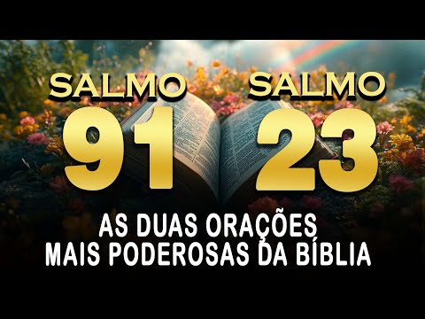 ORAÇÃO PODEROSA PARA MUDAR SUA VIDA - COM SALMO 91 E SALMO 23