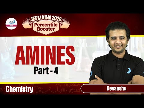 Amines Part 4 | Class 12 Chemistry | JEE Main 2026 | JEE 2026 Preparation | LIVE @InfinityLearn-JEE