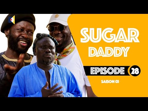 Serie - Sugar Daddy - Saison 3 - Ak Diop Fall - Episode 28