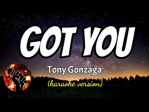 GOT YOU – TONY GONZAGA (karaoke version)