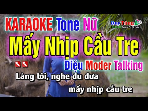 Karaoke || Mấy Nhịp Cầu Tre – Tone Nữ  (Modern Talking)  Nhạc Sống Duy Tùng