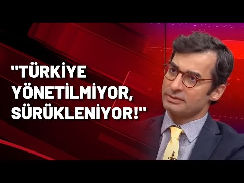 Barış Terkoğlu: Türkiye yönetilmiyor, sürükleniyor!