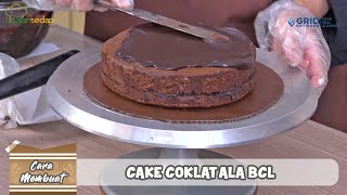 CARA MEMBUAT CAKE COKLAT ALA BCL