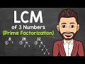 Finding the LCM of Three Numbers with Prime Factorization