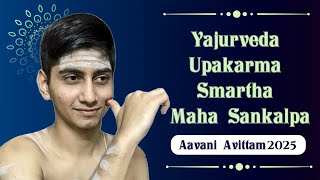 Smartha Yajurveda Maha Sankalpa | Upakarma ✨ |  Maha Sankalpa Mantra & Method l Aavani Avittam 2025