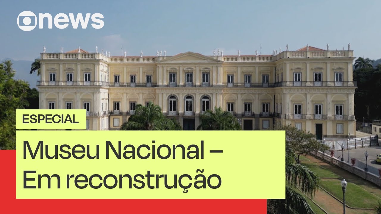Museu Nacional  Em reconstrução | Parte 1