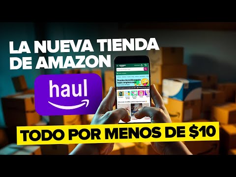 Amazon Haul nueva competencia a Temu y Shein - como vender y comprar