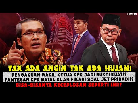 KECEPLOSAN❗❓PENGAKUAN WAKIL KETUA KPK JADI BUKTI KUAT🔥❓PANTESAN KPK BATAL KLARIFIKASI JET PRIBADI😱❓