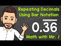 Understanding Repeating Decimals with Bar Notation