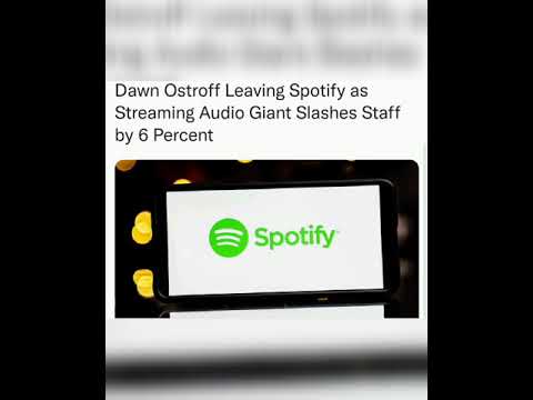 Dawn Ostroff Leaving Spotify as Streaming Audio Giant Slashes Staff by 6 Percent