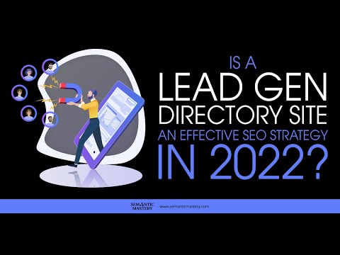 Is A Lead Gen Directory Site An Effective SEO Strategy In 2022?